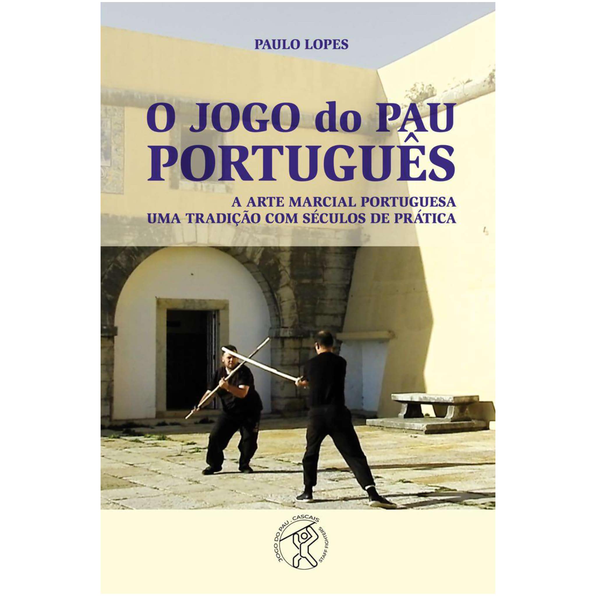 Livro O Jogo do Pau Português por Paulo Lopes