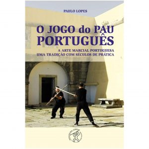 Livro "O Jogo do Pau Português" por Paulo Lopes
